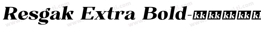 Resgak Extra Bold字体转换